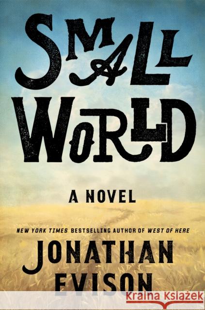 Small World: A Novel