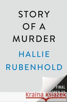 Story of a Murder: The Wives, the Mistress, and Dr. Crippen
