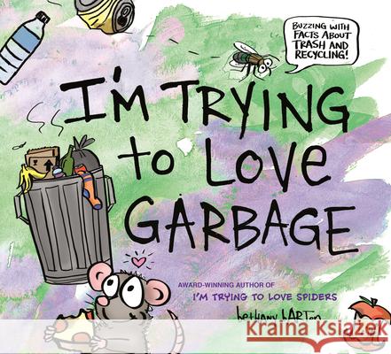 I'm Trying to Love Garbage