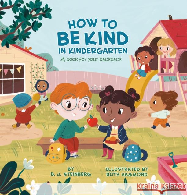 How to Be Kind in Kindergarten: A Book for Your Backpack