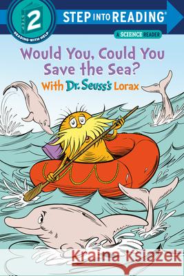 Would You, Could You Save the Sea? with Dr. Seuss's Lorax