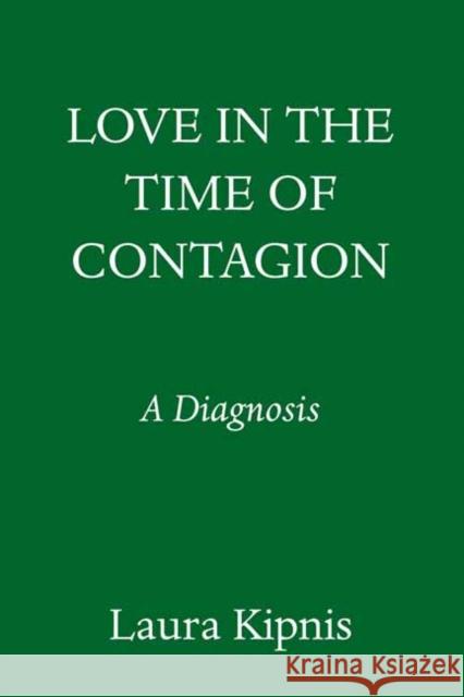 Love in the Time of Contagion: A Diagnosis