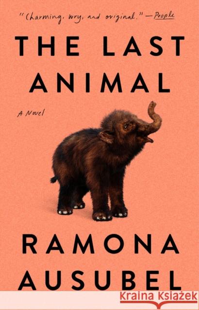 The Last Animal: A Novel