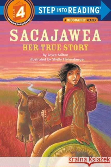 Sacajawea: Her True Story