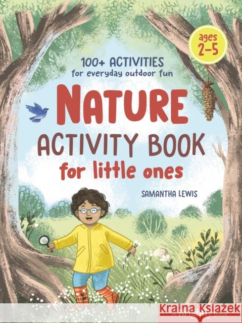 Nature Activity Book for Little Ones: 100+ Activities for Everyday Outdoor Fun (Stocking Stuffers for Kids)