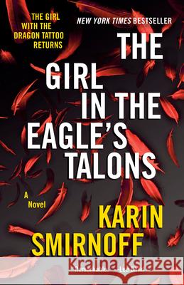 The Girl in the Eagle's Talons: A Lisbeth Salander Novel