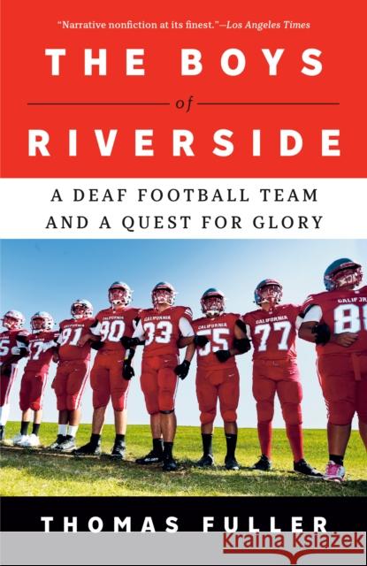 The Boys of Riverside: A Deaf Football Team and a Quest for Glory