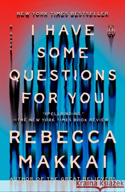 I Have Some Questions for You: A Novel