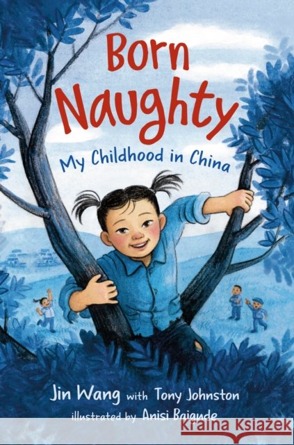 Born Naughty: My Childhood in China