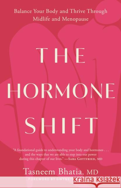 The Hormone Shift: Balance Your Body and Thrive Through Midlife and Menopause