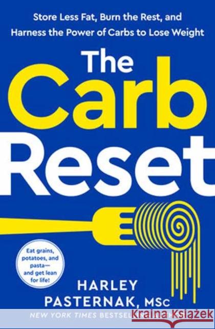 The Sugar Reset Diet: Embrace Healthy Carbs, Break Up with Sugar, and Take Control of Your Health