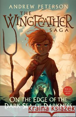 On the Edge of the Dark Sea of Darkness: The Wingfeather Saga Book 1