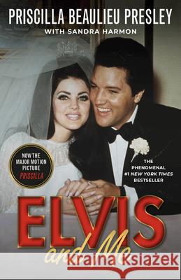 Elvis and Me: The True Story of the Love Between Priscilla Presley and the King of Rock N' Roll