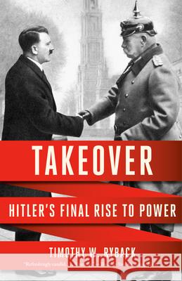 Takeover: Hitler's Final Rise to Power