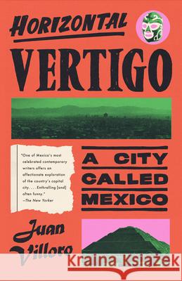 Horizontal Vertigo: A City Called Mexico