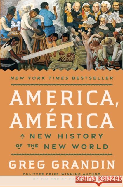 America, Am rica: A New History of the New World