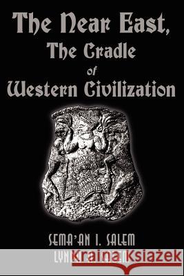 The Near East: The Cradle of Western Civilization