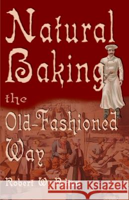 Natural Baking the Old-Fashioned Way