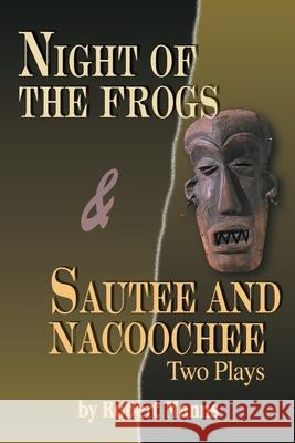 Night of the Frogs & Sautee and Nacoochee: Two Plays