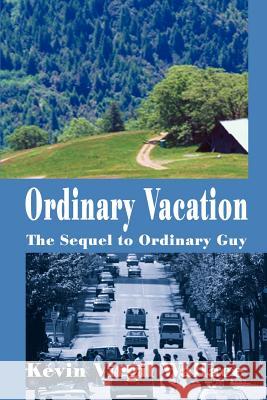 Ordinary Vacation: The Sequel to Ordinary Guy