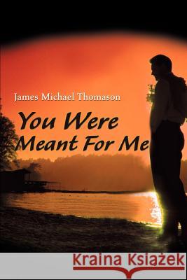 You Were Meant for Me