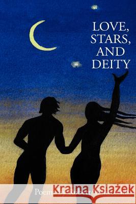 Love, Stars, and Deity: Collected Poems