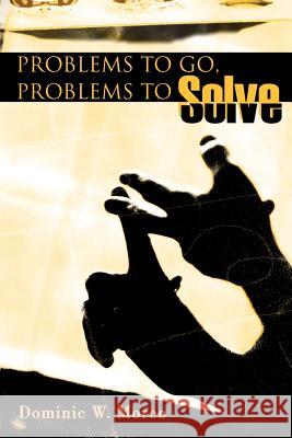 Problems to Go, Problems to Solve