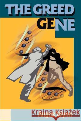 The Greed Gene