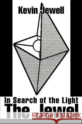 The Jewel: In Search of the Light