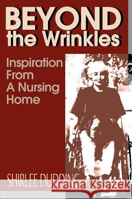 Beyond the Wrinkles: Inspiration from a Nursing Home