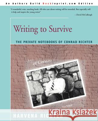 Writing to Survive: The Private Notebooks of Conrad Richter