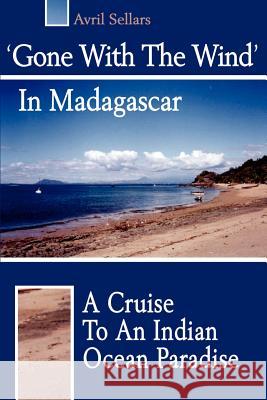 'Gone with the Wind' in Madagascar: A Cruise to an Indian Ocean Paradise