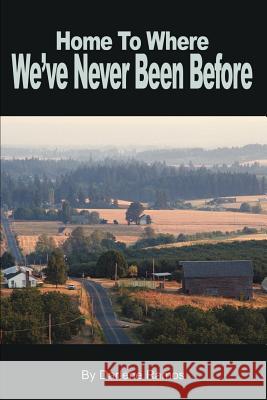 Home to Where We've Never Been Before