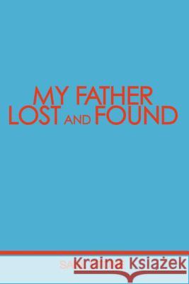 My Father Lost and Found