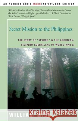 Secret Mission to the Philippines: The Story of 