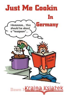 Just Me Cookin in Germany