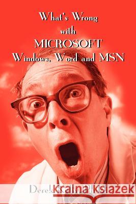 What's Wrong with Microsoft Windows, Word and MSN