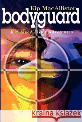 Kip MacAllister: Bodyguard