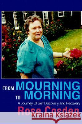 From Mourning to Morning: A Journey of Self Discovery and Recovery