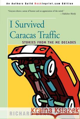 I Survived Caracas Traffic: Stories from the Me Decades
