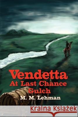Vendetta At Last Chance Gulch