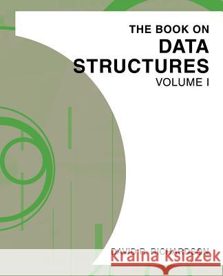 The Book on Data Structures: Volume I