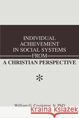 Individual Achievement in Social Systems From a Christian Perspective