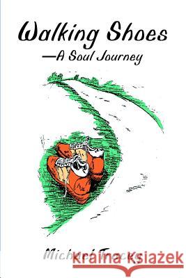 Walking Shoes A Soul Journey