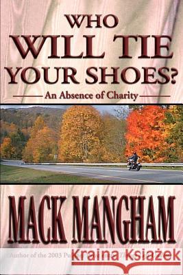 Who Will Tie Your Shoes?: An Absence of Charity