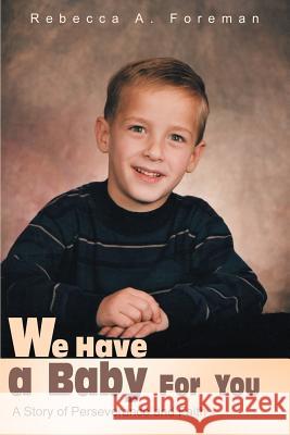 We Have a Baby for You: A Story of Perseverance and Faith