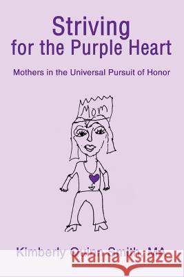 Striving for the Purple Heart: Mothers in the Universal Pursuit of Honor