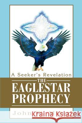 The Eaglestar Prophecy: A Seeker's Revelation