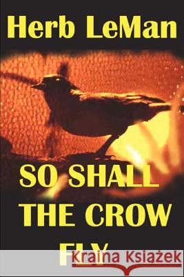 So Shall the Crow Fly