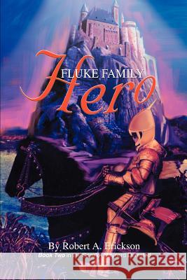 Fluke Family Hero: Book Two in the Saga of Maynerd Dumsted